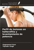 Cover: Perfil de lesiones en halterofilia y levantamiento de potencia - Ediciones Nuestro Conocimiento