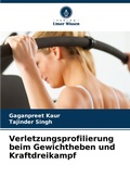 Cover: Verletzungsprofilierung beim Gewichtheben und Kraftdreikampf - Verlag Unser Wissen