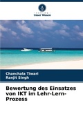 Cover: Bewertung des Einsatzes von IKT im Lehr-Lern-Prozess - Verlag Unser Wissen