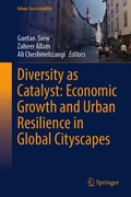 Cover: Diversity as Catalyst: Economic Growth and Urban Resilience in Global Cityscapes - Springer