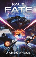 Cover: Kal's Fate (Teristaque, #1) - Aaron Frale