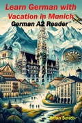Cover: Learn German with Vacation in Munich (German Graded Readers, #6) - BJS Books