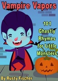 Cover: Vampire Vapors: 101 Ghastly Rhymes for Little Monsters (The October Crew: Haunting Holiday Rhymes for Little Monsters, #5) - Rusty Fischer