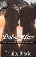 Cover: Destiny's Love (Love Conquers Terror, #10) - Trinity Blacio