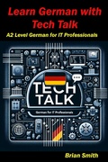 Cover: Learn German with Tech Talk (German Graded Readers, #11) - BJS Books