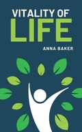 Cover: Vitality of Life - Anna Baker