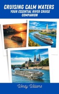 Cover: Cruising Calm Waters: Your Essential River Cruise Companion - Red Squirrel Publishing