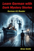 Cover: Learn German with Dark Mystery Stories (German Graded Readers, #3) - BJS Books
