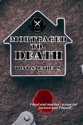 Cover: Mortgaged To Death - APS Books
