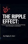 Cover: The Ripple Effect - Digby R. Kerr