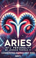 Cover: Aries INTJ Personality - johnnie thomas