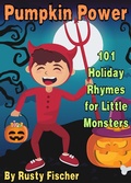 Cover: Pumpkin Power: 101 Holiday Rhymes for Little Monsters (The October Crew: Haunting Holiday Rhymes for Little Monsters, #9) - Rusty Fischer
