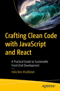 Enlarge image Cover: Crafting Clean Code with JavaScript and React - APress