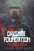 Cover: The Origami Foundation - Page Publishing