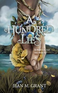 Cover: A Hundred Lies (The Hundred Trilogy, #3) - Jean M Grant