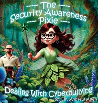 Abbildung von: The Security Awareness Pixie - Dealing with Cyberbullying - Docdrew, LLC