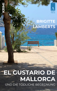Abbildung von: El Gustario de Mallorca und die tödliche Begegnung - adakia Verlag
