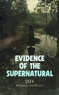 Cover: Evidence of the Supernatural: 20+ Studies of the Occult - e-artnow