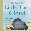 Cover: The Tale of The Little Black Cloud - Heart Hope Publishing
