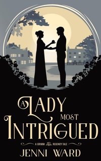 Enlarge image Cover: A Lady Most Intrigued - Miraworth Books