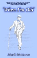 Cover: When I'm Old - Ugly Dog Publishing