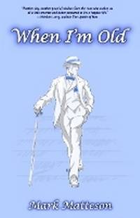 Enlarge image Cover: When I'm Old - Ugly Dog Publishing