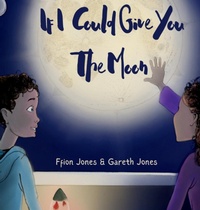 Abbildung von: If I Could Give You the Moon - HB Publishing House Limited