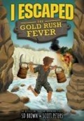 Cover: I Escaped the Gold Rush Fever - CHAPTER BOOKS