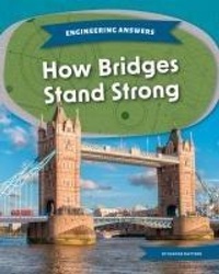 Enlarge image Cover: How Bridges Stand Strong - Kids Core