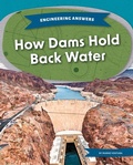 Cover: How Dams Hold Back Water - Kids Core