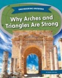 Enlarge image Cover: Why Arches and Triangles Are Strong - Kids Core