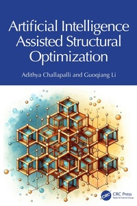 Enlarge image Cover: Artificial Intelligence Assisted Structural Optimization - CRC Press