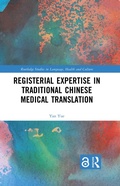 Cover: Registerial Expertise in Traditional Chinese Medical Translation - Routledge
