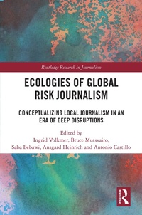 Enlarge image Cover: Ecologies of Global Risk Journalism - Routledge