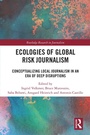 Cover: Ecologies of Global Risk Journalism - Routledge