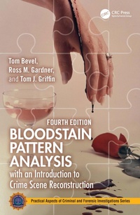 Abbildung von: Bloodstain Pattern Analysis with an Introduction to Crime Scene Reconstruction - CRC Press