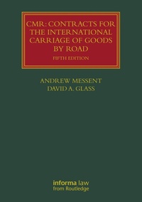 Abbildung von: CMR: Contracts for the International Carriage of Goods by Road - Informa Law