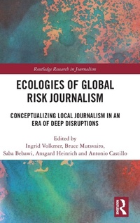 Enlarge image Cover: Ecologies of Global Risk Journalism - Routledge