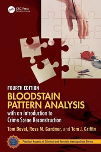 Enlarge image Cover: Bloodstain Pattern Analysis with an Introduction to Crime Scene Reconstruction - CRC Press