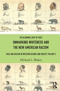 Cover: Unmarking Whiteness and the New American Racism - Routledge