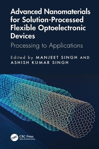 Abbildung von: Advanced Nanomaterials for Solution-Processed Flexible Optoelectronic Devices - CRC Press