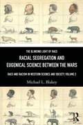 Cover: Racial Segregation and Eugenical Science Between the Wars - Routledge