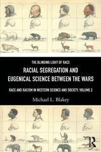Enlarge image Cover: Racial Segregation and Eugenical Science Between the Wars - Routledge