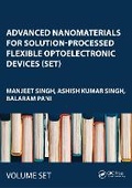 Cover: Advanced Nanomaterials for Solution-Processed Flexible Optoelectronic Devices (Set) - CRC Press