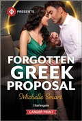 Cover: Forgotten Greek Proposal - Harlequin Presents Larger Print