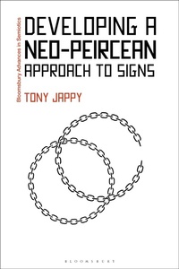 Enlarge image Cover: Developing a Neo-Peircean Approach to Signs - Bloomsbury Academic