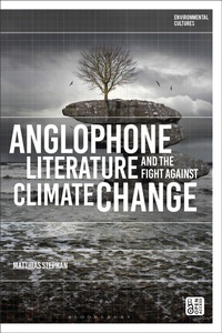 Enlarge image Cover: Anglophone Literature and the Fight Against Climate Change - Bloomsbury Academic