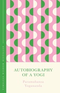 Cover: Autobiography of a Yogi (The Concise Classic) - John Murray One
