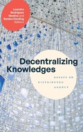 Cover: Decentralizing Knowledges - Duke University Press