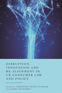 Abbildung von: Disruption, Innovation and Re-alignment in UK Consumer Law and Policy - Hart Publishing